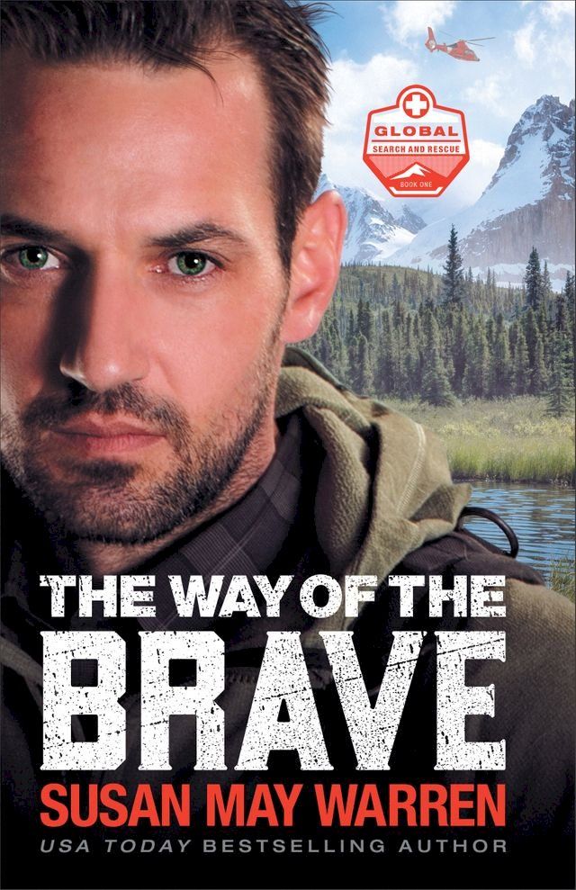  The Way of the Brave (Global Search and Rescue Book #1)(Kobo/電子書)