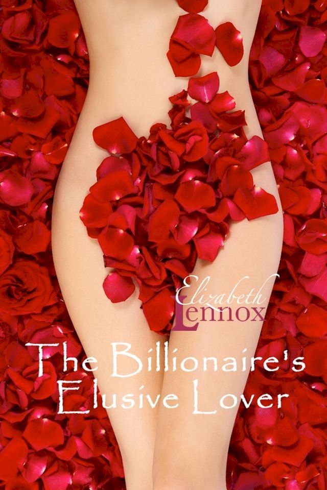  The Billionaire's Elusive Lover(Kobo/電子書)