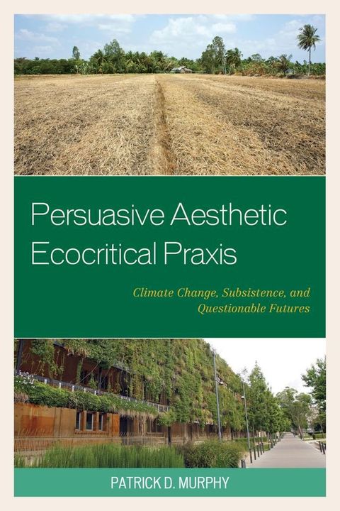 Persuasive Aesthetic Ecocritical Praxis(Kobo/電子書)