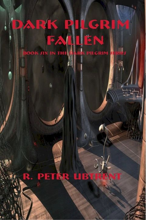 Dark Pilgrim Fallen: Book Six of the Dark Pilgrim Series(Kobo/電子書)