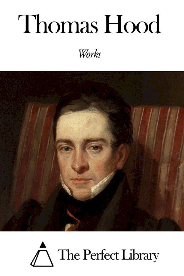  Works of Thomas Hood(Kobo/電子書)