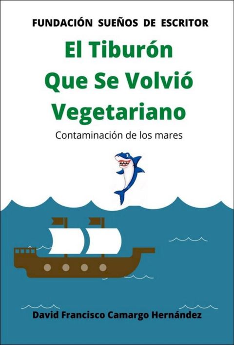 El tibur&oacute;n que se volvi&oacute; vegetariano(Kobo/電子書)