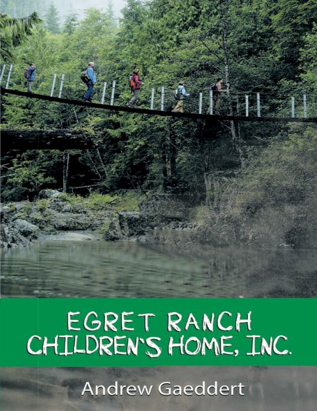  Egret Ranch: Children’s Home, Inc.(Kobo/電子書)