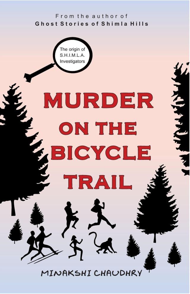  Murder On The Bicycle Trail: The Origin of S.H.I.M.LA. Investigators(Kobo/電子書)