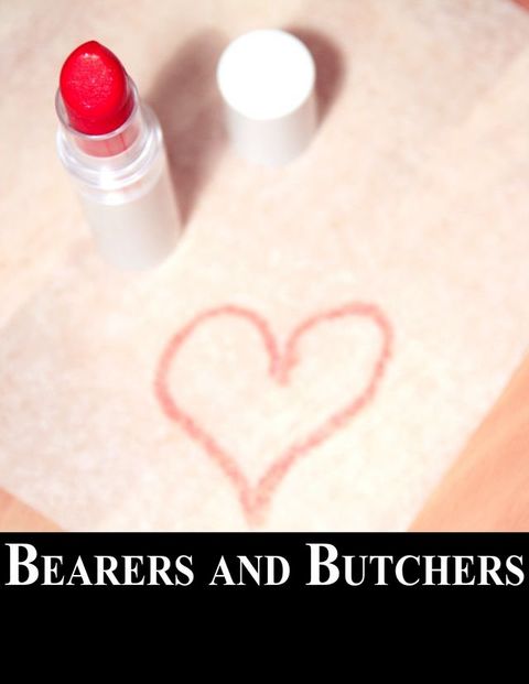 Bearers and Butchers(Kobo/電子書)