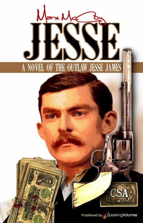 Jesse: A Novel of the Outlaw Jesse James(Kobo/電子書)