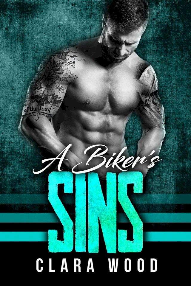  A Biker’s Sins: A Bad Boy Motorcycle Club Romance (Free Vipers MC)(Kobo/電子書)