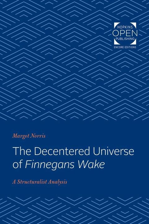 The Decentered Universe of Finnegans Wake(Kobo/電子書)