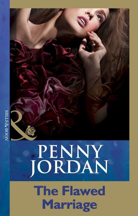 The Flawed Marriage (Penny Jordan Collection) (Mills & Boon Modern)(Kobo/電子書)