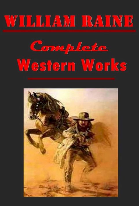 William Raine Complete Western Anthologies (22 in 1)(Kobo/電子書)