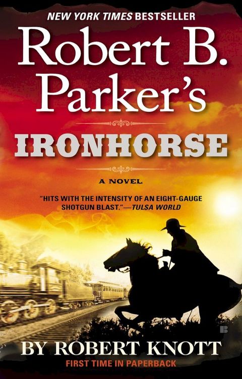 Robert B. Parker's Ironhorse(Kobo/電子書)