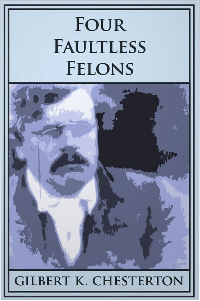  Four Faultless Felons(Kobo/電子書)