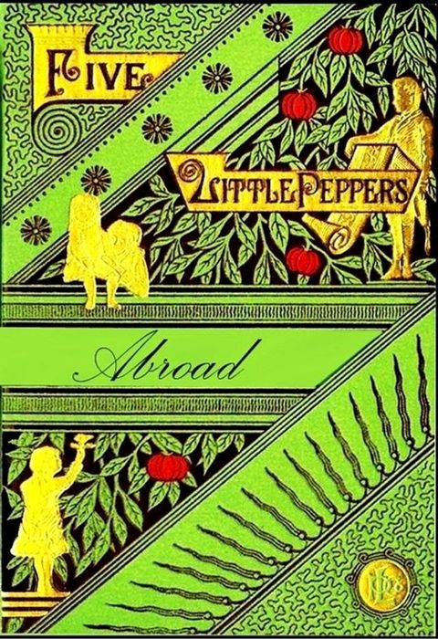 Five Little Peppers, Abroad(Kobo/電子書)