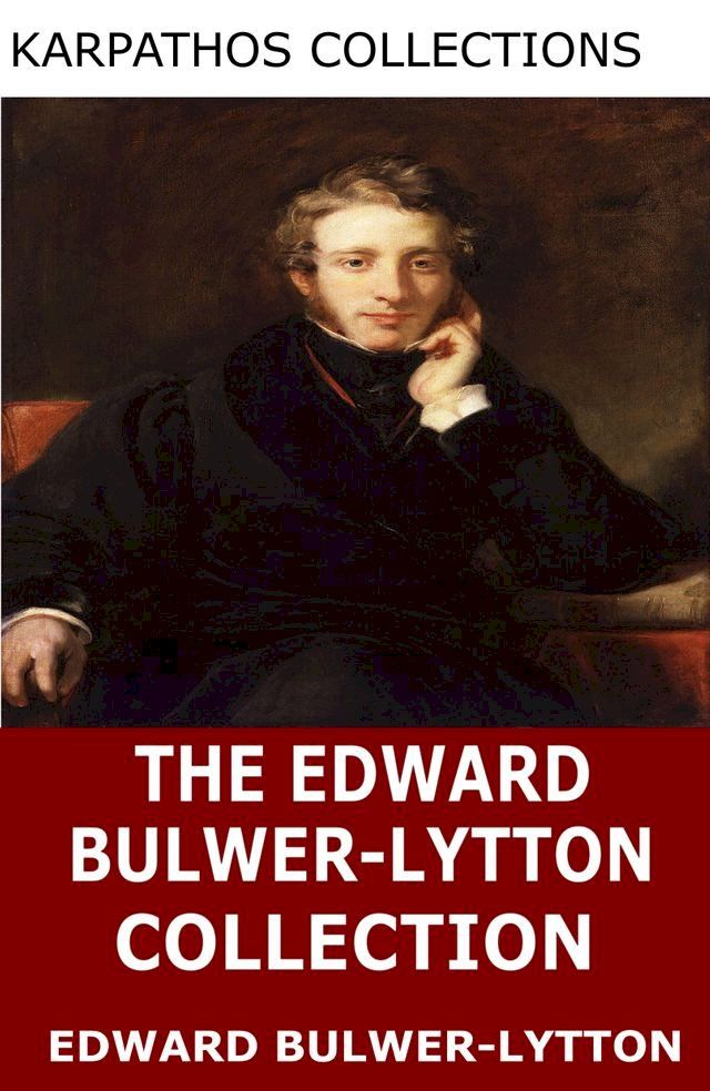  The Edward Bulwer-Lytton Collection(Kobo/電子書)