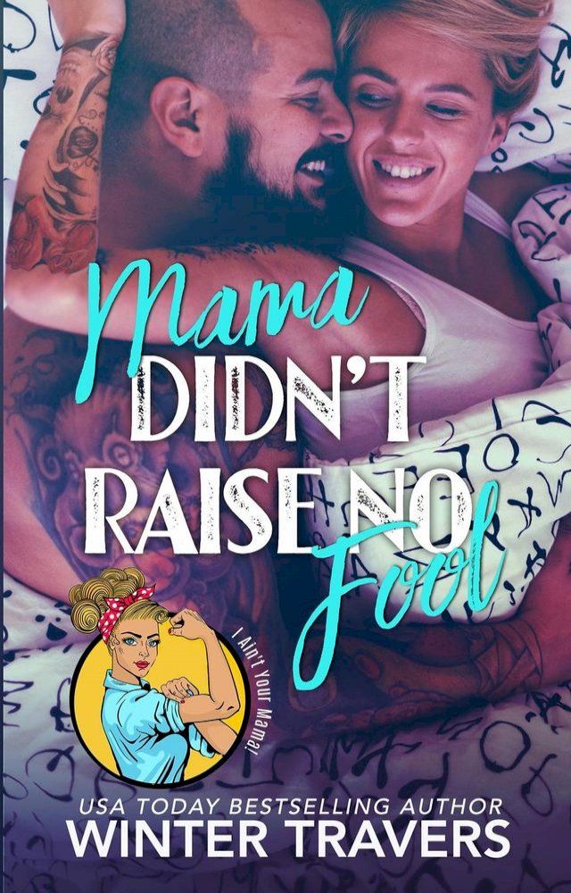  Mama Didn't Raise No Fool(Kobo/電子書)