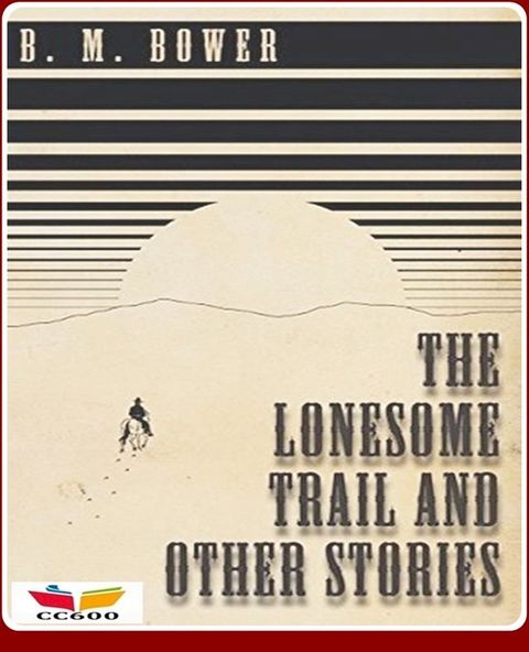 The Lonesome Trail and Other Stories(Kobo/電子書)