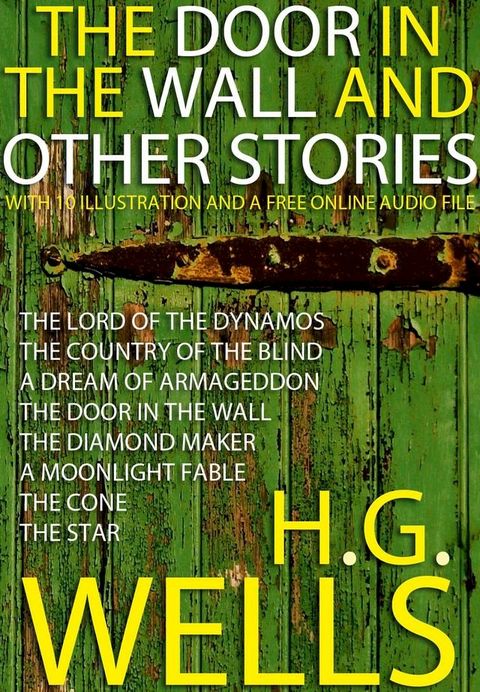 The Door in the Wall and Other Stories: With 10 Illustrations and Free Online Audio Files(Kobo/電子書)