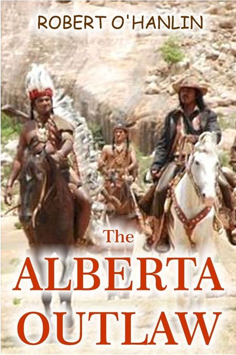 The Alberta Outlaw(Kobo/電子書)