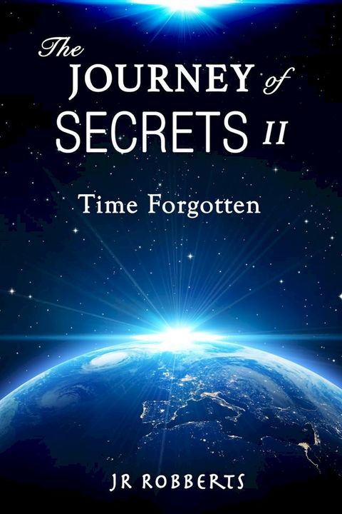 The Journey of Secrets II - Time Forgotten(Kobo/電子書)