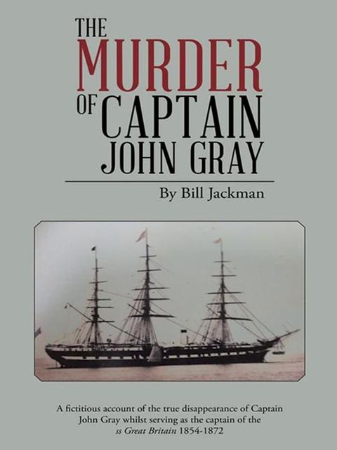 The Murder of Captain John Gray(Kobo/電子書)