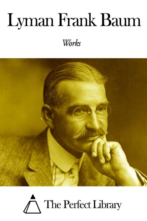 Works of Lyman Frank Baum(Kobo/電子書)