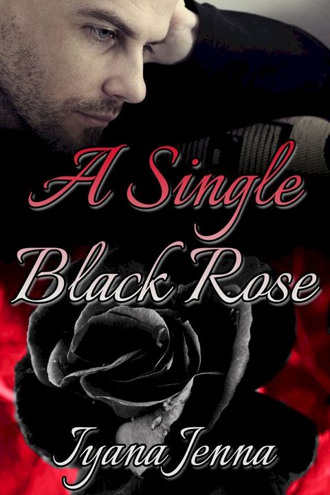 A Single Black Rose(Kobo/電子書)