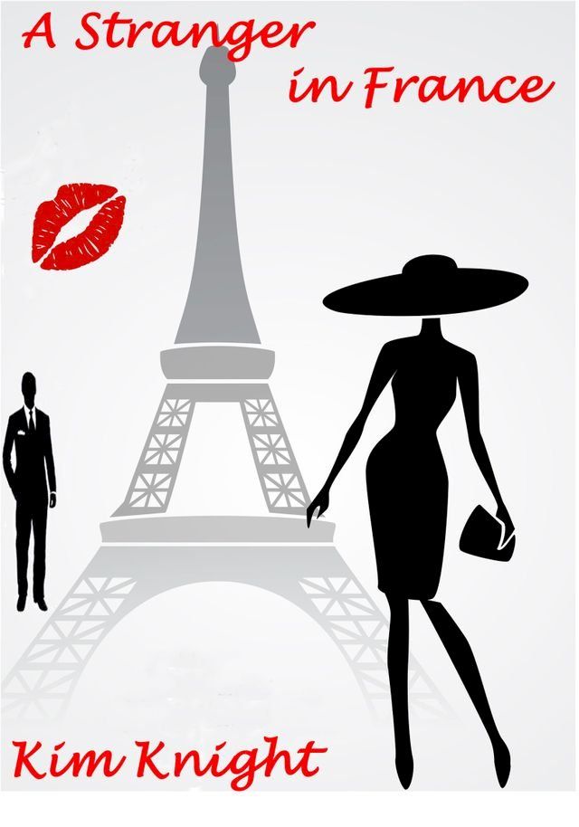  A Stranger in France: Romantic Suspense(Kobo/電子書)