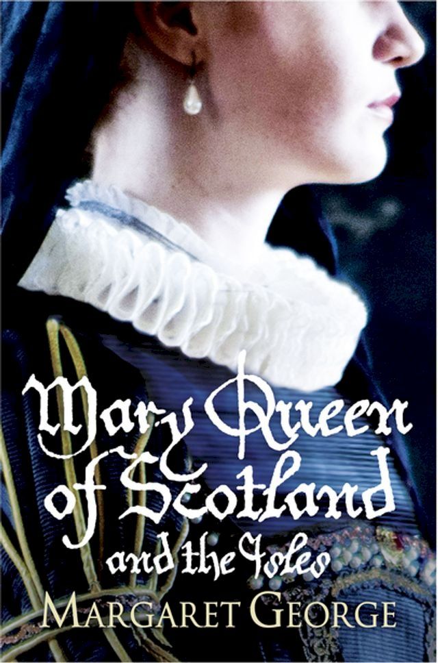  Mary Queen Of Scotland And The Isles(Kobo/電子書)