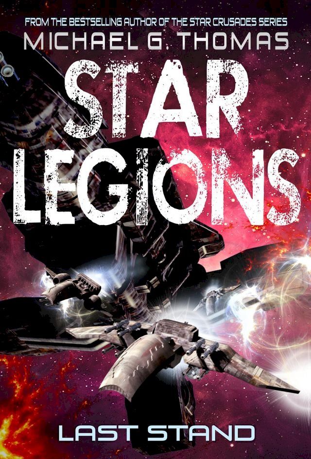  Last Stand (Star Legions: The Ten Thousand Book 4)(Kobo/電子書)