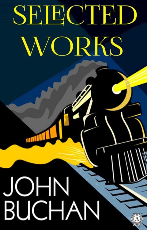 Selected Works of John Buchan(Kobo/電子書)