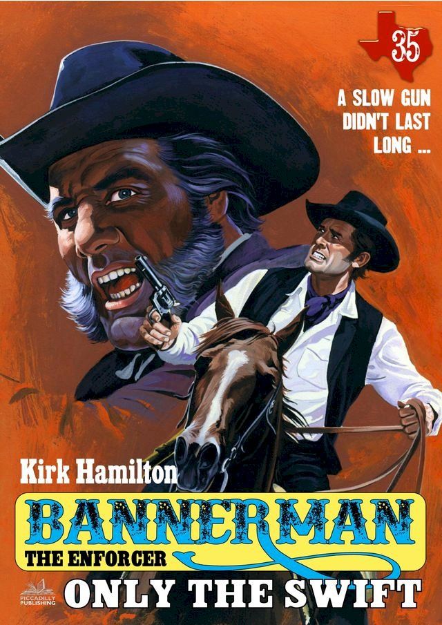  Bannerman the Enforcer 35: Only the Swift(Kobo/電子書)