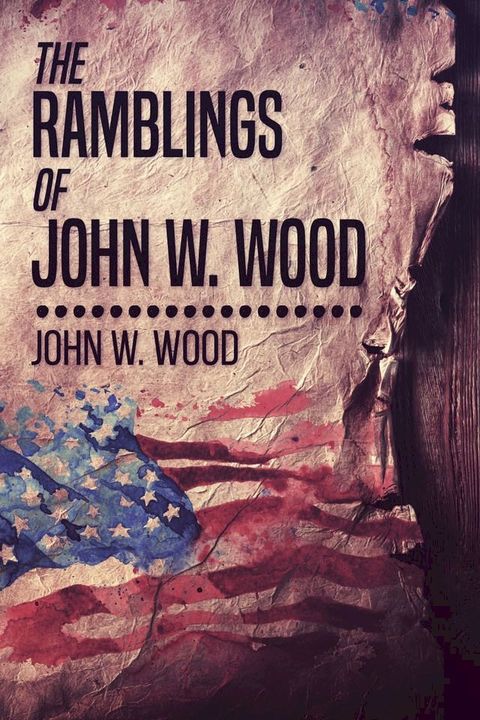 The Ramblings Of John W. Wood(Kobo/電子書)