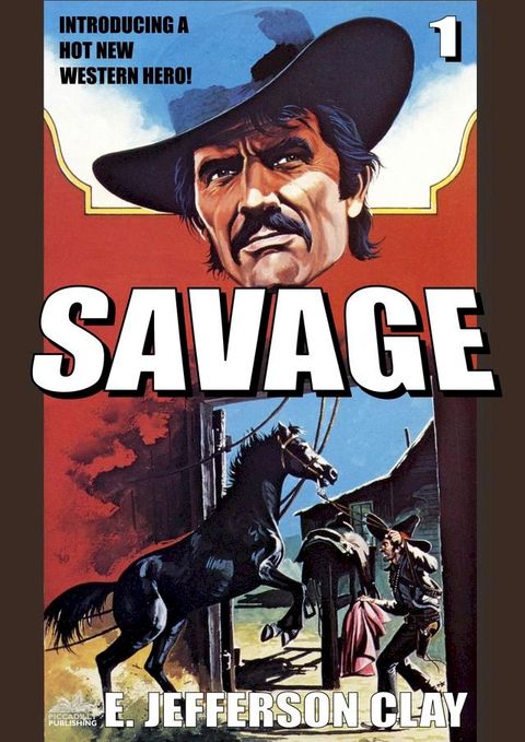 Savage 01: Savage (A Clint Savage Adult Western)(Kobo/電子書)