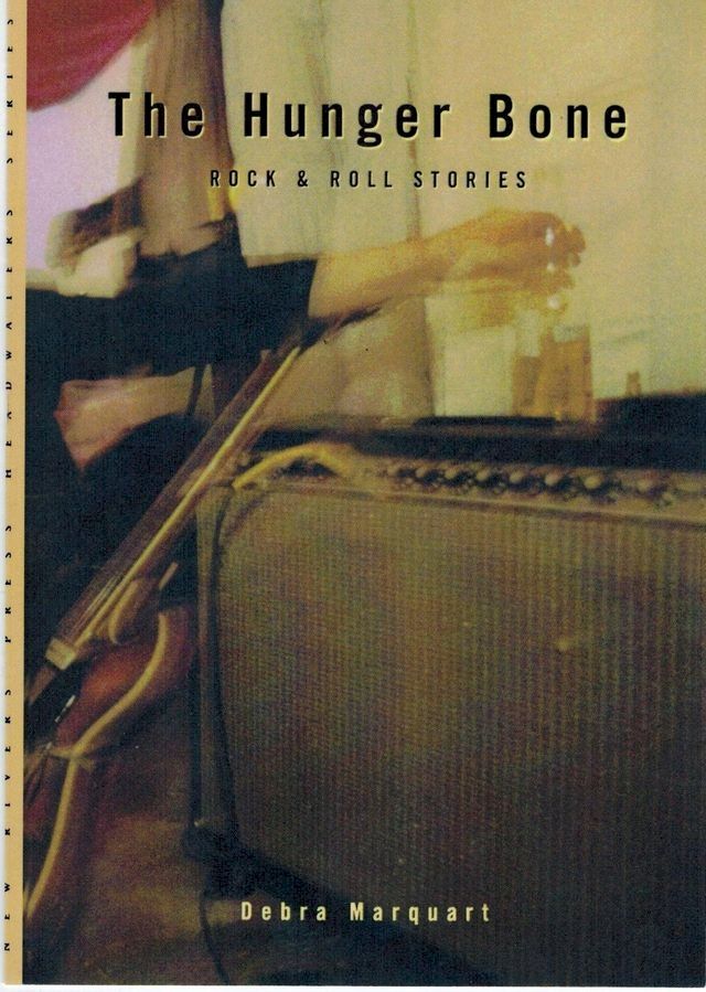  The Hunger Bone: Rock & Roll Stories(Kobo/電子書)