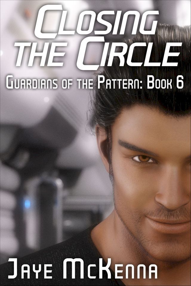  Closing the Circle (Guardians of the Pattern, Book 6)(Kobo/電子書)