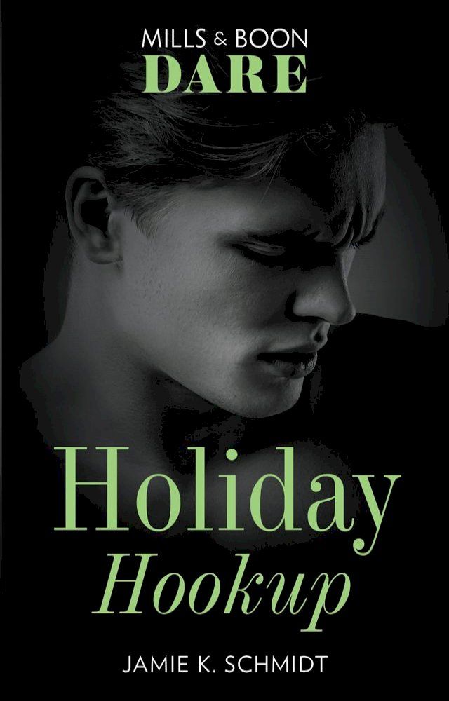  Holiday Hookup (Mills & Boon Dare)(Kobo/電子書)