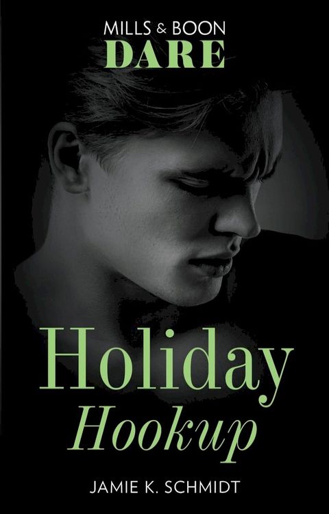 Holiday Hookup (Mills & Boon Dare)(Kobo/電子書)