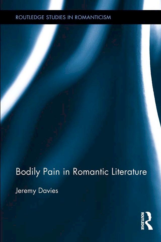  Bodily Pain in Romantic Literature(Kobo/電子書)