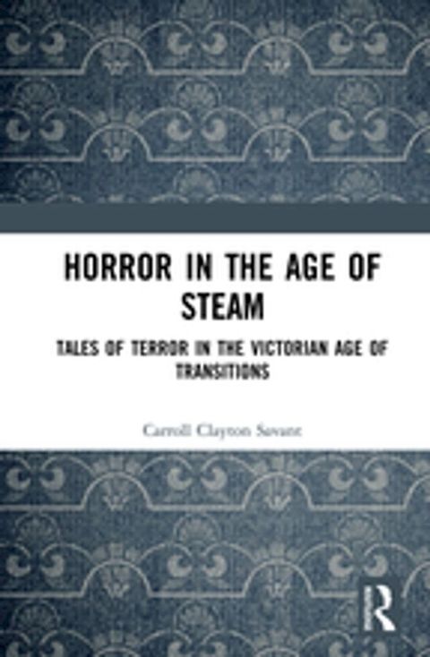 Horror in the Age of Steam(Kobo/電子書)