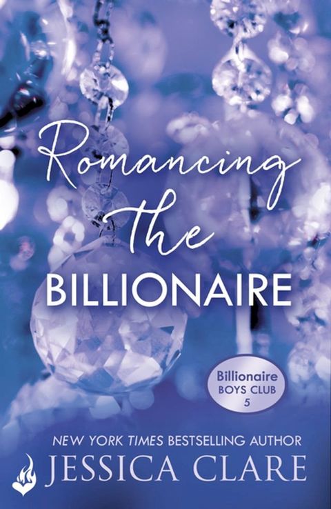 Romancing the Billionaire: Billionaire Boys Club 5(Kobo/電子書)