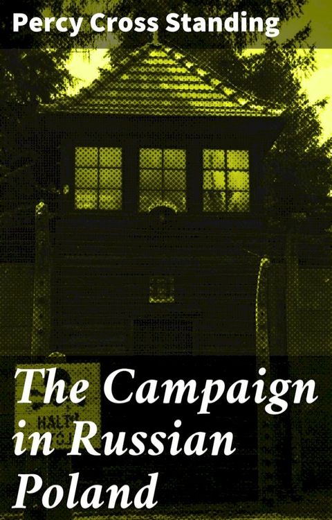 The Campaign in Russian Poland(Kobo/電子書)