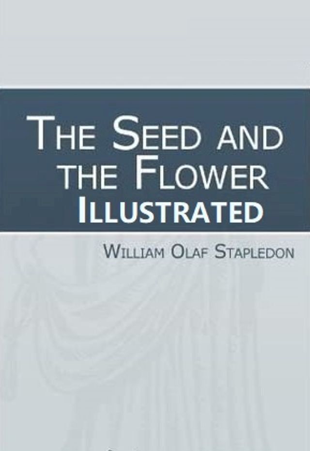  The Seed and the Flower Illustrated(Kobo/電子書)