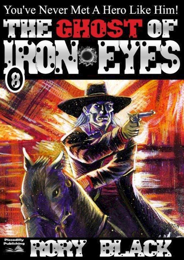  Iron Eyes 8: The Ghost of Iron Eyes(Kobo/電子書)