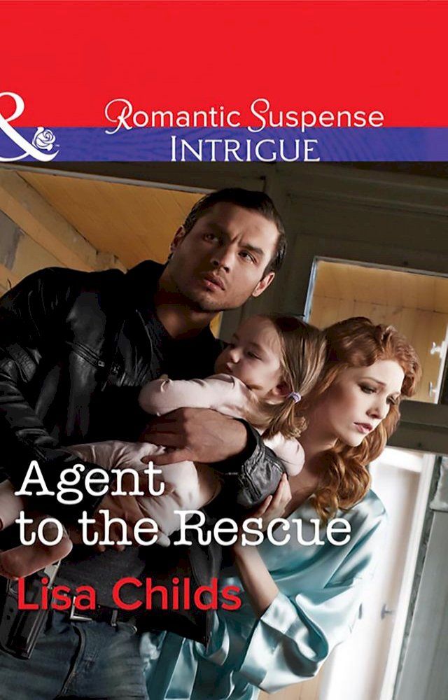  Agent To The Rescue (Special Agents at the Altar, Book 3) (Mills & Boon Intrigue)(Kobo/電子書)