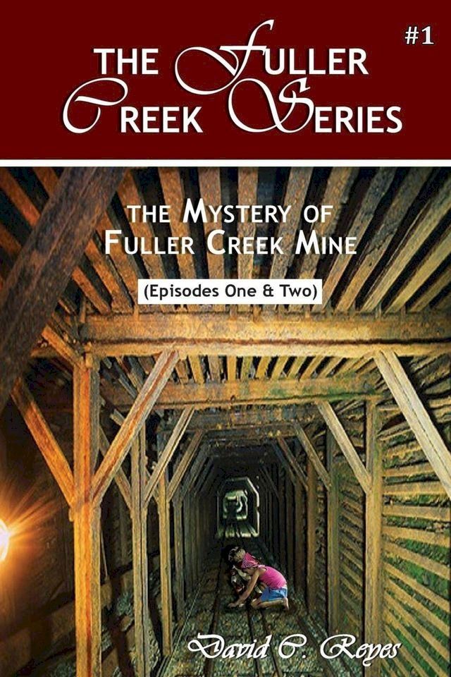  The Mystery of Fuller Creek Mine(Kobo/電子書)