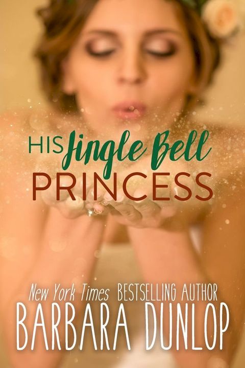 His Jingle Bell Princess(Kobo/電子書)