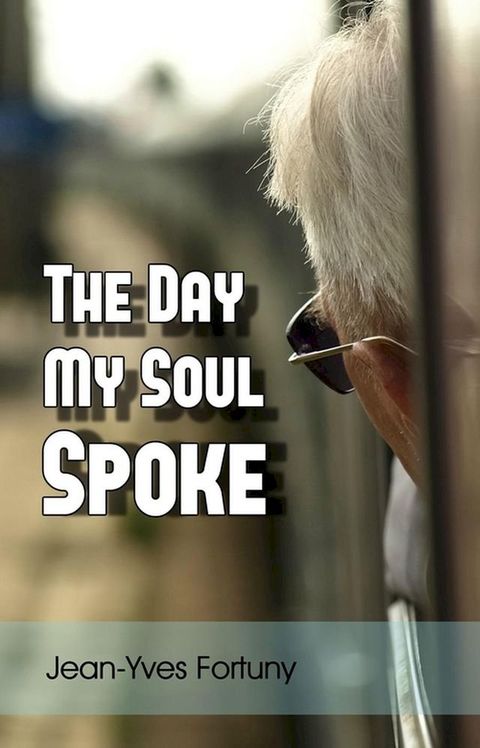 The Day My Soul Spoke(Kobo/電子書)