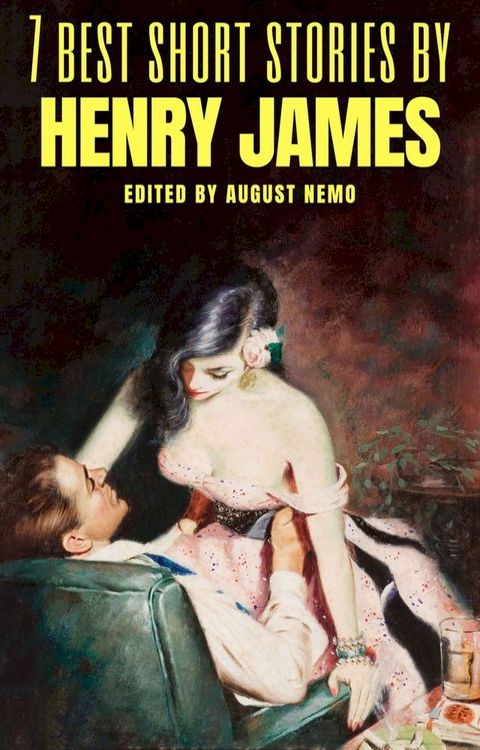 7 best short stories by Henry James(Kobo/電子書)