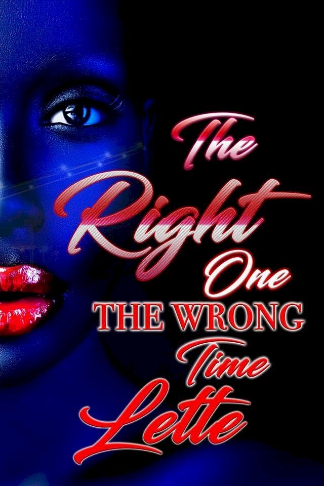  The Right One The Wrong Time(Kobo/電子書)