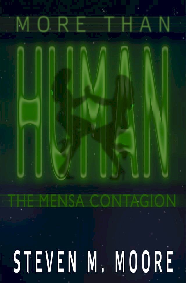  More than Human: The Mensa Contagion(Kobo/電子書)